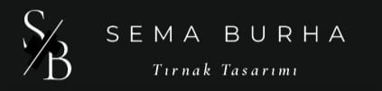 SEMA BURHA TIRNAK TASARIM